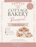 The Cottage Bakery Blueprint (Physical Coil-Bound Edition)